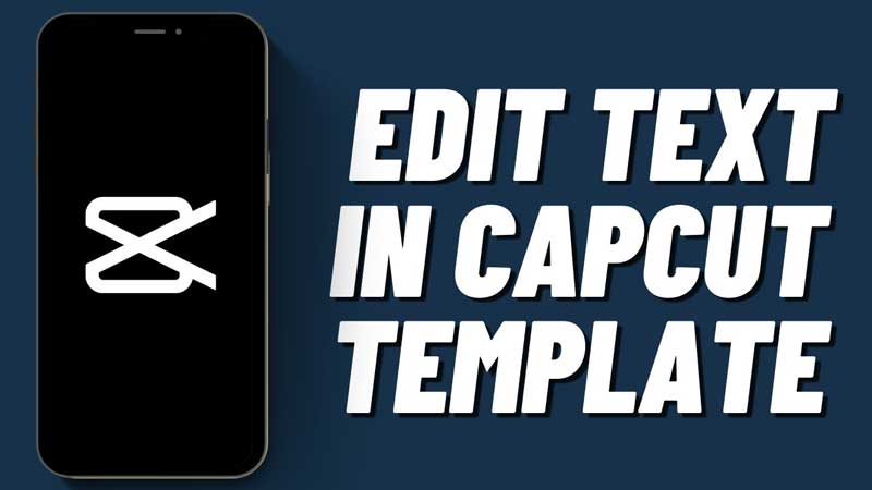 How To Edit Text In Capcut Template